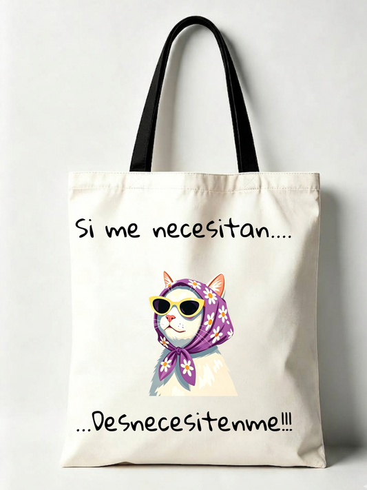 TOTEBAGS COLECCIÓN "DISOCIANDO" MALA MAÑA- Si me necesitan... desnecesítenme!!!