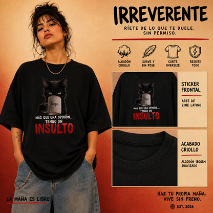 Más que una opinión... tengo un INSULTO